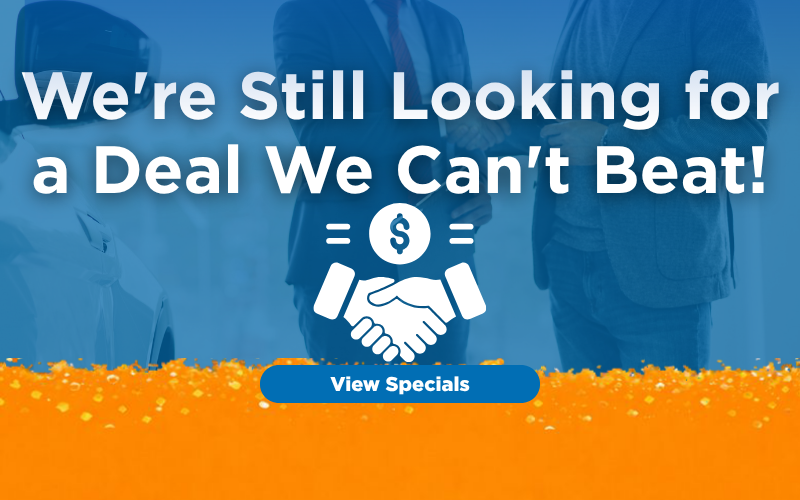 We're Still Looking for a Deal We Can't Beat!